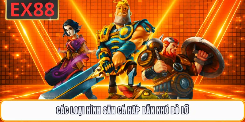 Các loại hình săn cá hấp dẫn khó bỏ lỡ