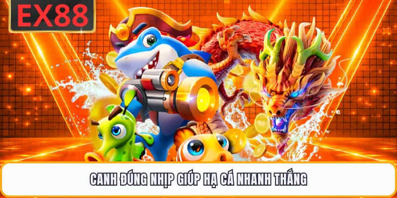 Canh đúng nhịp giúp hạ cá nhanh thắng