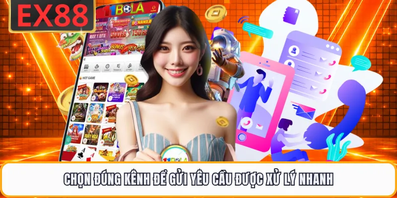 Chọn đúng kênh để gửi yêu cầu được xử lý nhanh