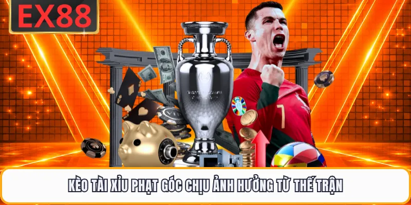 Kèo tài xỉu phạt góc chịu ảnh hưởng từ thế trận